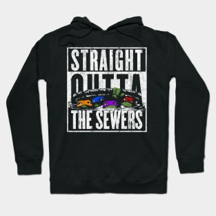 Straight Outta The Sewers Hoodie